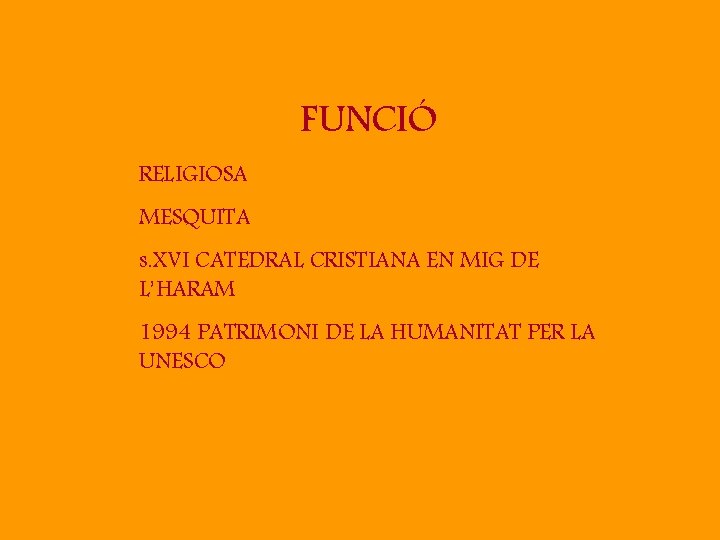 FUNCIÓ RELIGIOSA MESQUITA s. XVI CATEDRAL CRISTIANA EN MIG DE L’HARAM 1994 PATRIMONI DE