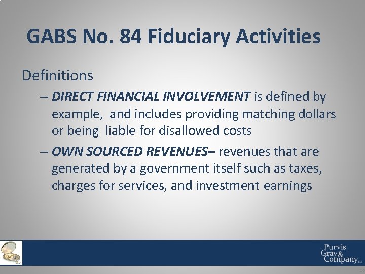 GABS No. 84 Fiduciary Activities Definitions – DIRECT FINANCIAL INVOLVEMENT is defined by example,