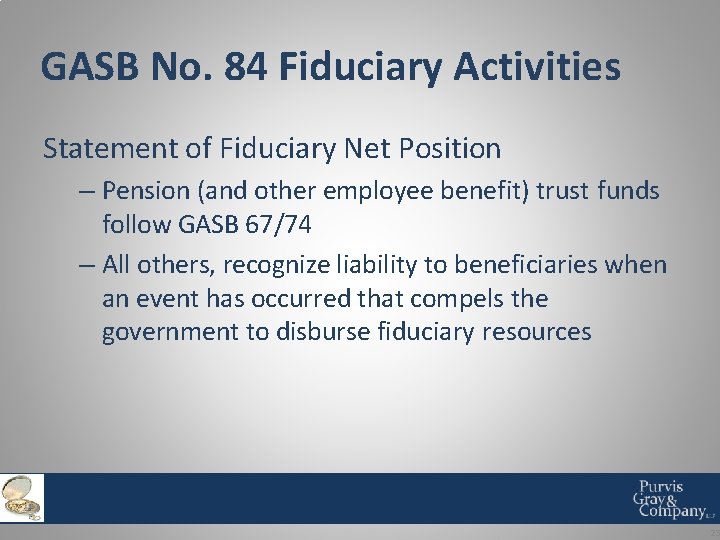 GASB No. 84 Fiduciary Activities Statement of Fiduciary Net Position – Pension (and other