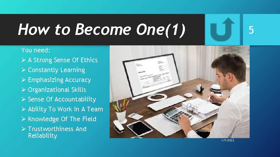 How to Become One(1) 5 You need: Ø A Strong Sense Of Ethics Ø