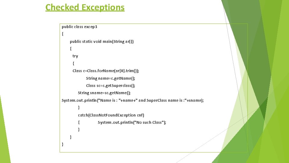 Checked Exceptions public class excep 3 { public static void main(String ar[]) { try