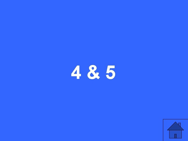 4&5 