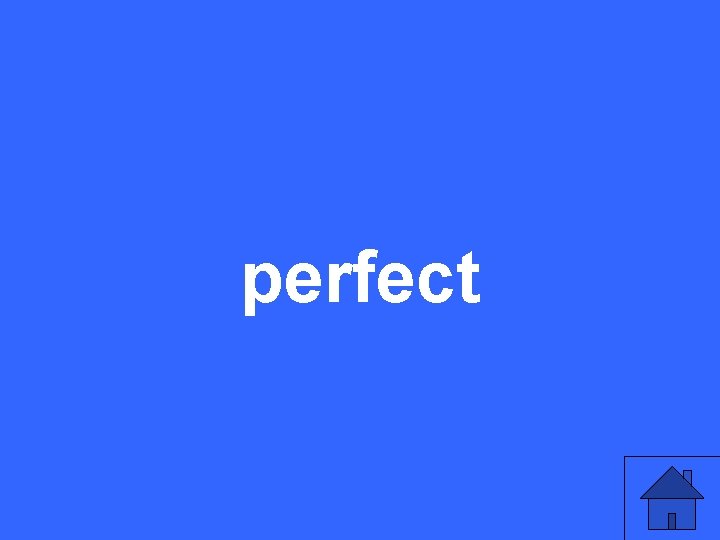 perfect 