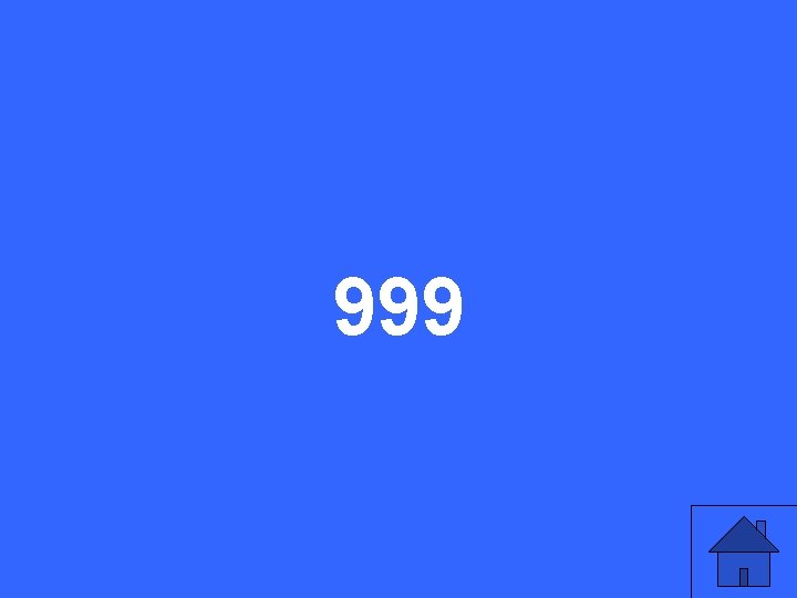 999 