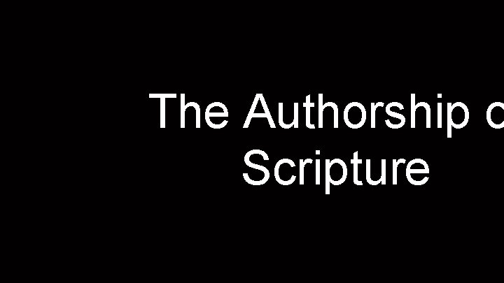 The Authorship o Scripture 
