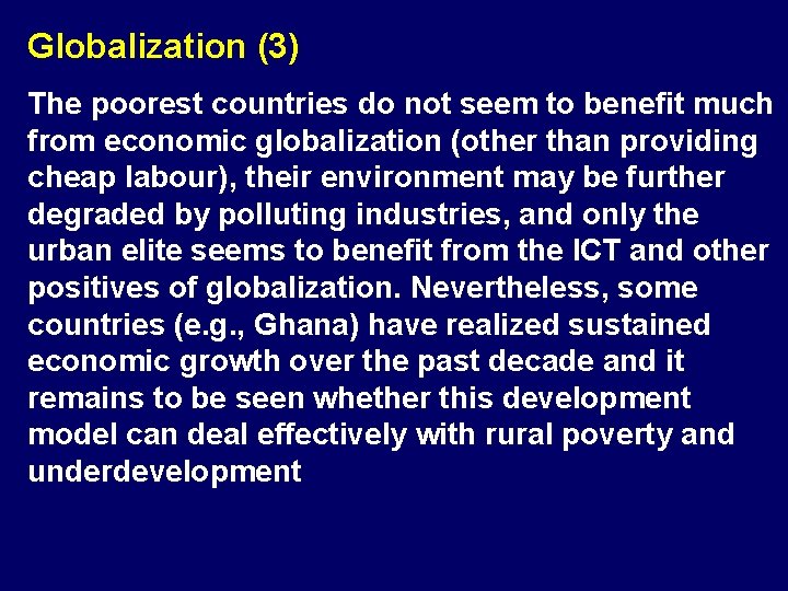 Globalization (3) The poorest countries do not seem to benefit much from economic globalization