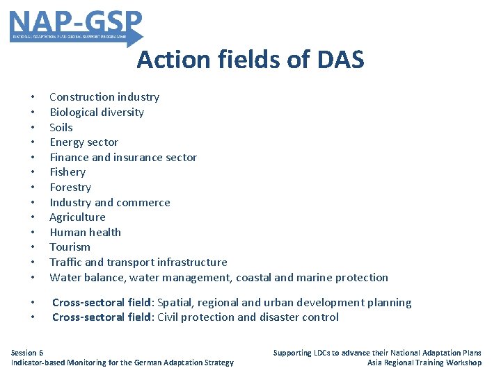Action fields of DAS • • • • Construction industry Biological diversity Soils Energy