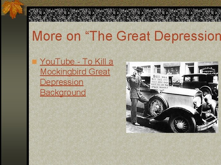 More on “The Great Depression n You. Tube - To Kill a Mockingbird Great