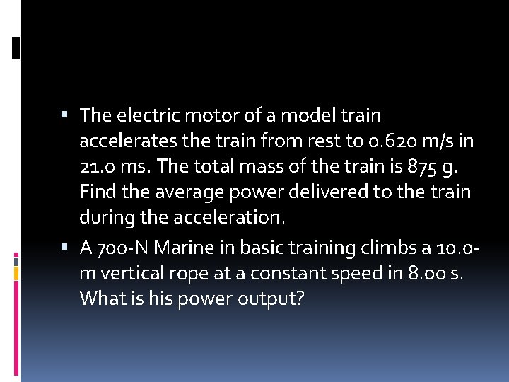  The electric motor of a model train accelerates the train from rest to