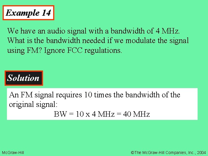 Example 14 We have an audio signal with a bandwidth of 4 MHz. What