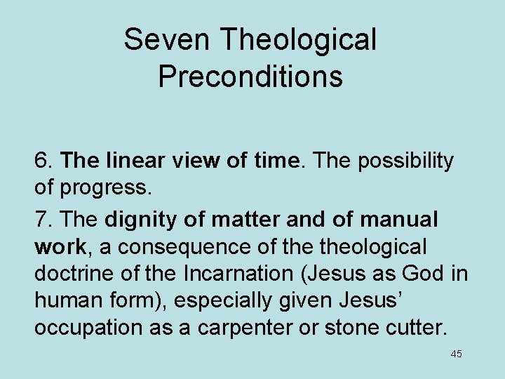 Seven Theological Preconditions 6. The linear view of time. The possibility of progress. 7.