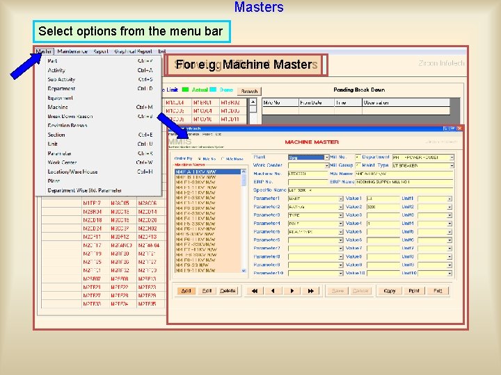 Masters Select options from the menu bar Showing For e. g. Machine different Master