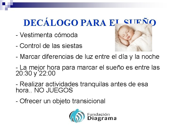 DECÁLOGO PARA EL SUEÑO - Vestimenta cómoda - Control de las siestas - Marcar