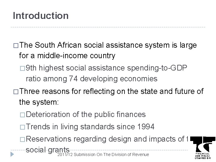 Introduction � The South African social assistance system is large for a middle-income country
