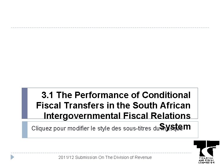 3. 1 The Performance of Conditional Fiscal Transfers in the South African Intergovernmental Fiscal