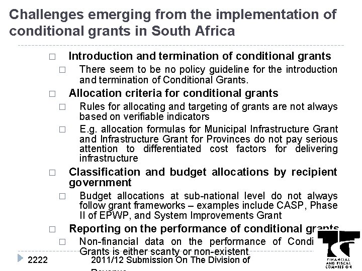 Challenges emerging from the implementation of conditional grants in South Africa Introduction and termination