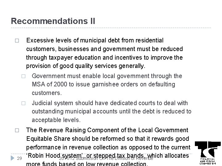 Recommendations II Excessive levels of municipal debt from residential customers, businesses and government must