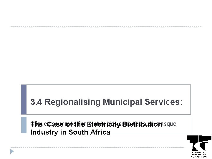 3. 4 Regionalising Municipal Services: Cliquez pour modifier le style des sous-titres du masque