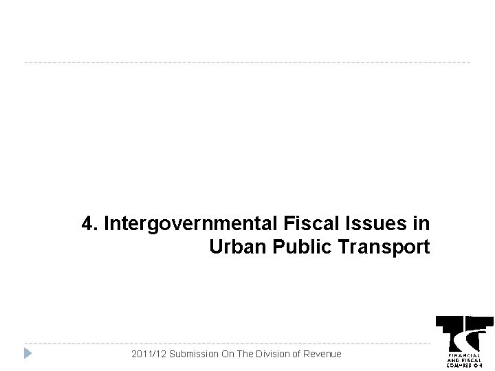4. Intergovernmental Fiscal Issues in Urban Public Transport 2011/12 Submission On The Division of