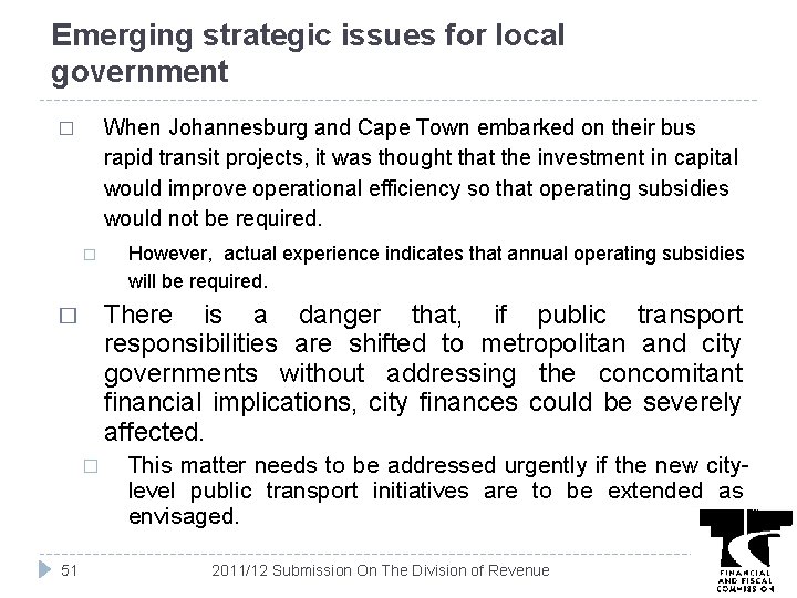 Emerging strategic issues for local government When Johannesburg and Cape Town embarked on their