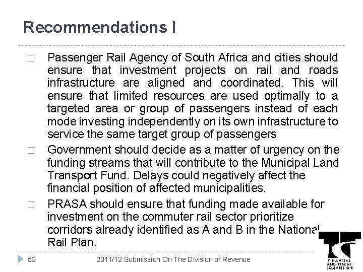 Recommendations I � � � 53 Passenger Rail Agency of South Africa and cities