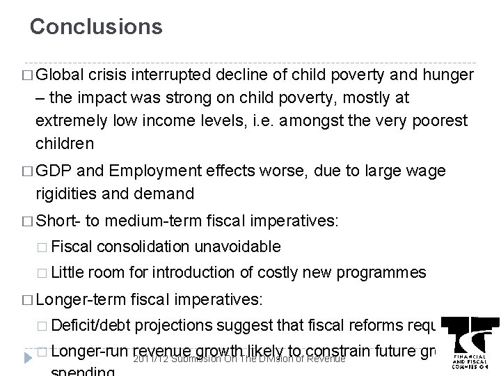 Conclusions � Global crisis interrupted decline of child poverty and hunger – the impact