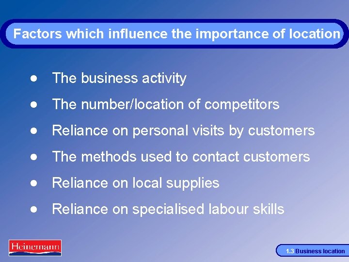 Business location 13 The importance of location Location