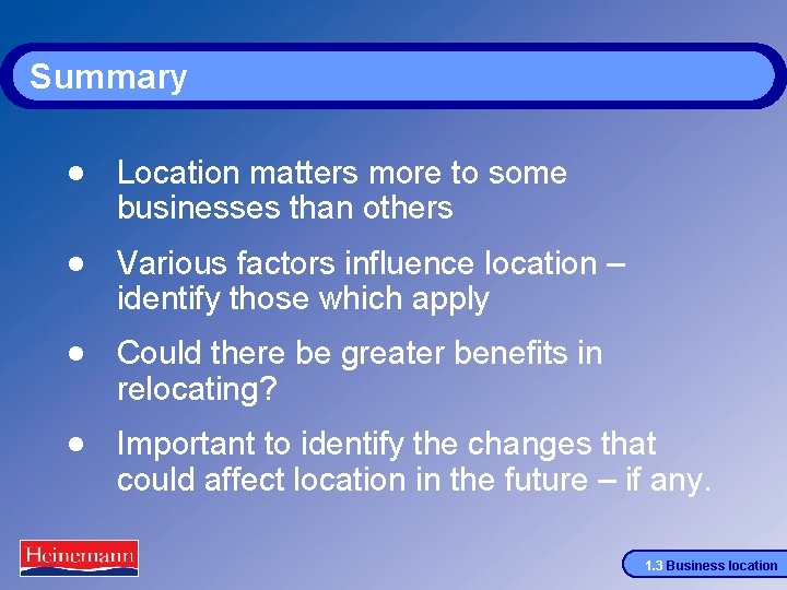 Summary · Location matters more to some businesses than others · Various factors influence