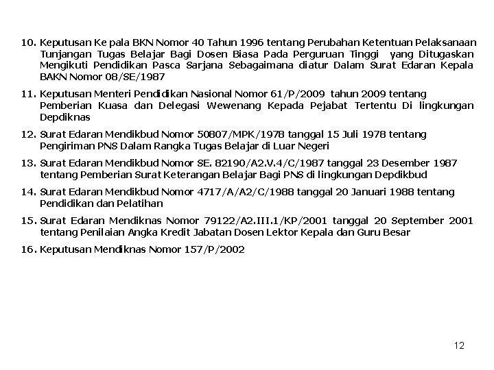 10. Keputusan Ke pala BKN Nomor 40 Tahun 1996 tentang Perubahan Ketentuan Pelaksanaan Tunjangan