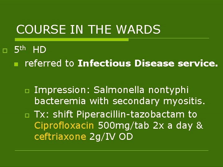 COURSE IN THE WARDS o 5 th HD n referred to Infectious Disease service.