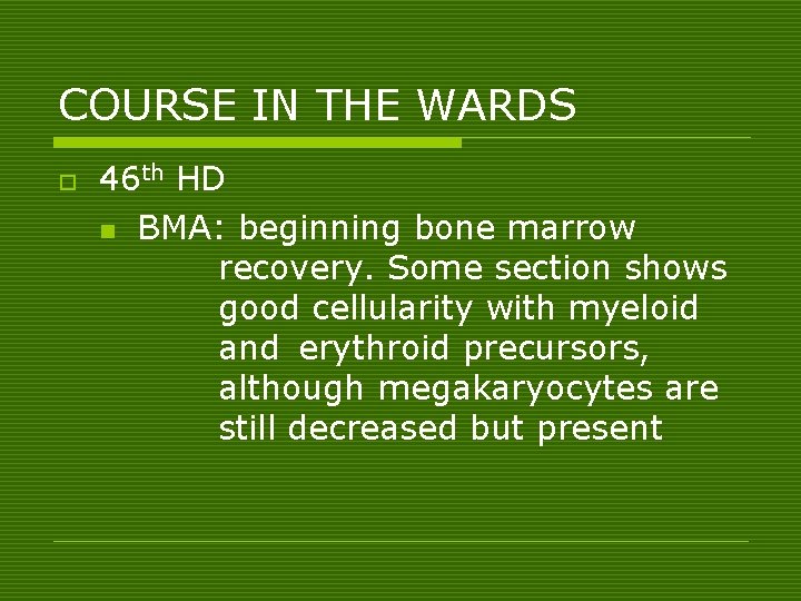 COURSE IN THE WARDS o 46 th HD n BMA: beginning bone marrow recovery.