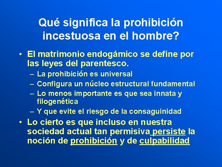 Qué significa la prohibición incestuosa en el hombre? • El matrimonio endogámico se define