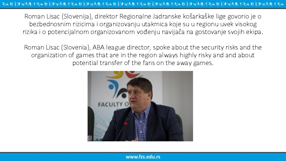 Roman Lisac (Slovenija), direktor Regionalne Jadranske košarkaške lige govorio je o bezbednosnim rizicima i