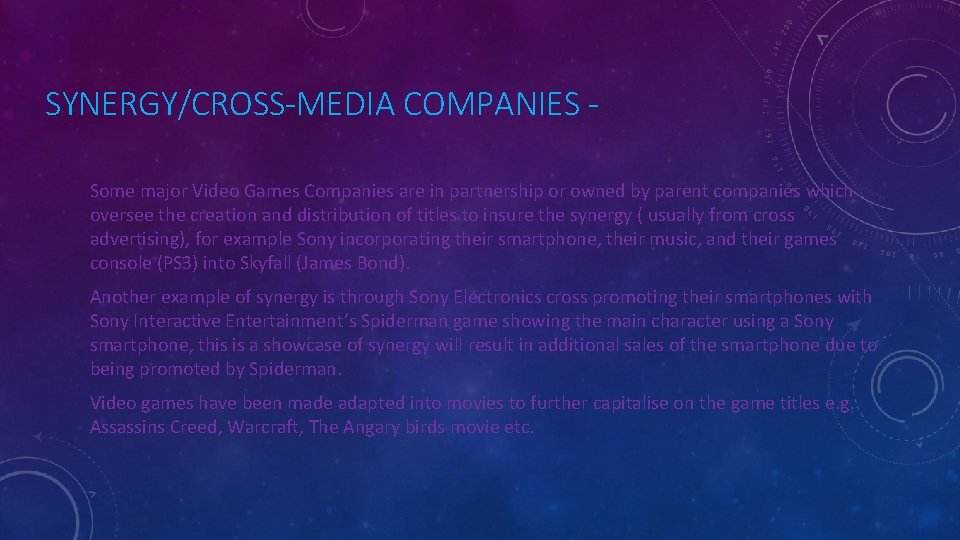 SYNERGY/CROSS-MEDIA COMPANIES Some major Video Games Companies are in partnership or owned by parent