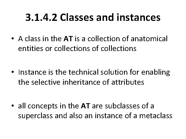 3. 1. 4. 2 Classes and instances • A class in the AT is 3. 1. 4. 2 Classes and instances • A class in the AT is