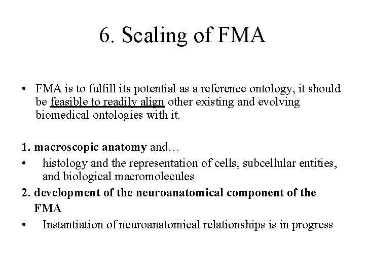 6. Scaling of FMA • FMA is to fulfill its potential as a reference 6. Scaling of FMA • FMA is to fulfill its potential as a reference