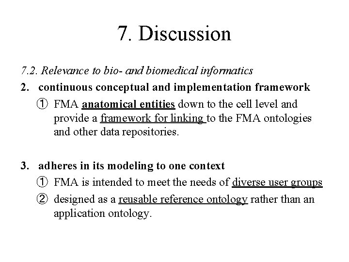 7. Discussion 7. 2. Relevance to bio- and biomedical informatics 2. continuous conceptual and 7. Discussion 7. 2. Relevance to bio- and biomedical informatics 2. continuous conceptual and