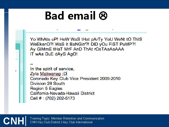 Bad email CNH| Training Topic: Member Retention and Communication CNH Key Club District |