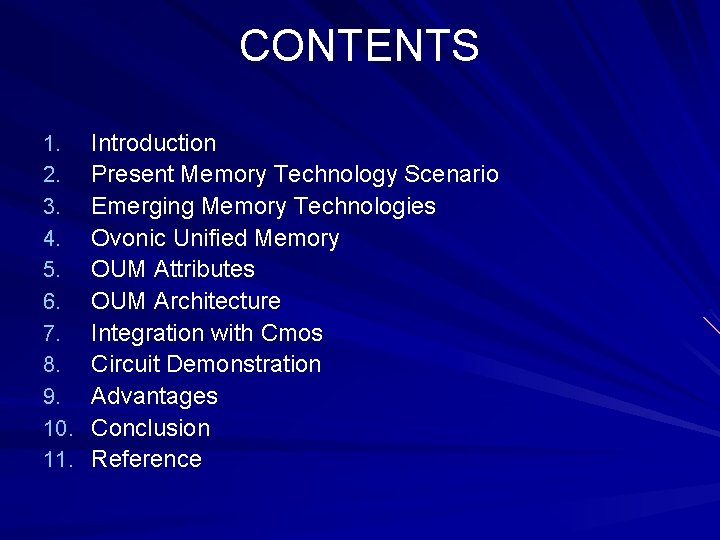 CONTENTS 1. 2. 3. 4. 5. 6. 7. 8. 9. 10. 11. Introduction Present