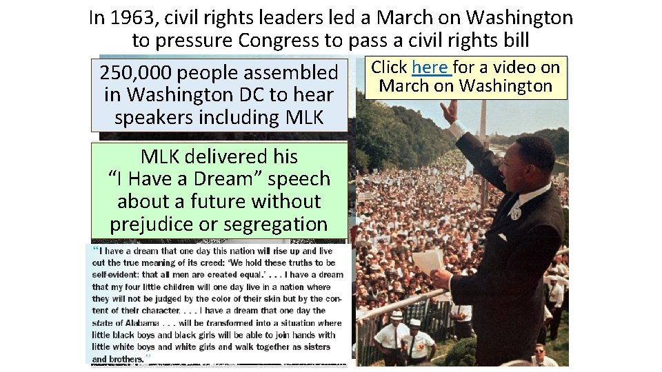In 1963, civil rights leaders led a March on Washington to pressure Congress to