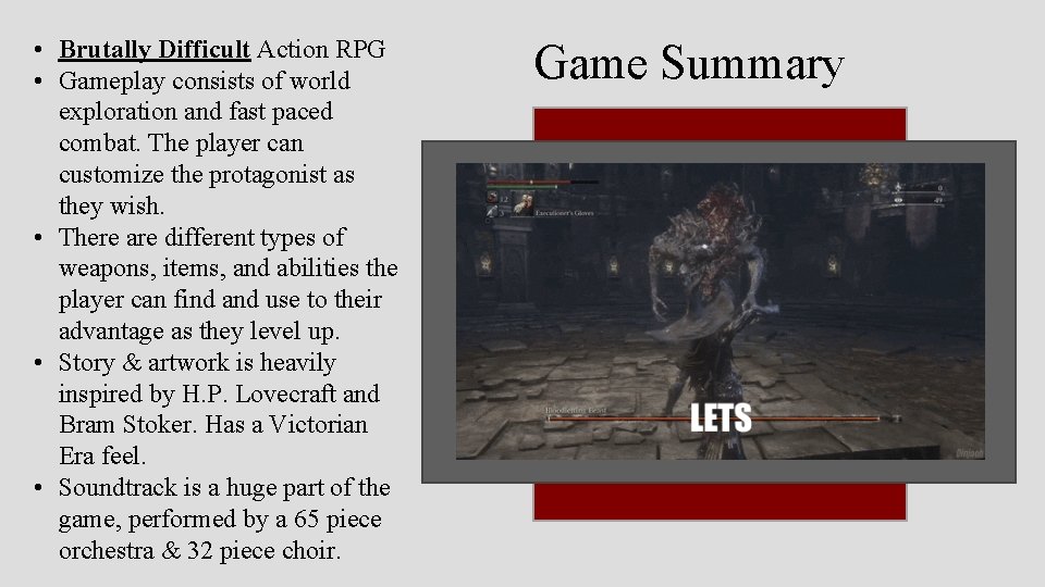  • Brutally Difficult Action RPG • Gameplay consists of world exploration and fast