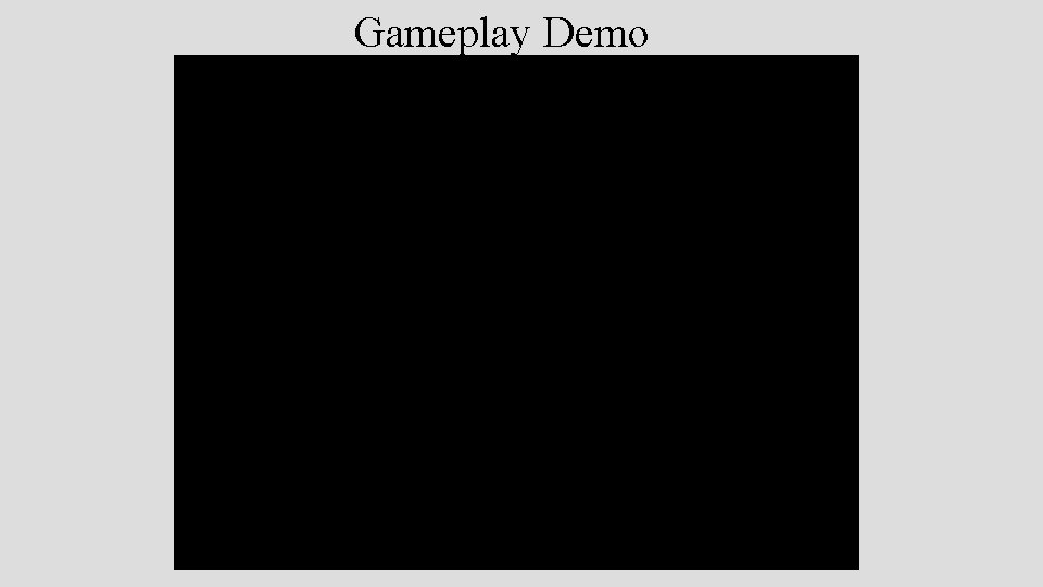 Gameplay Demo 