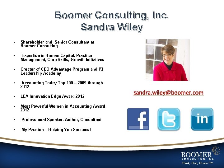 Boomer Consulting, Inc. Sandra Wiley • Shareholder and Senior Consultant at Boomer Consulting. •