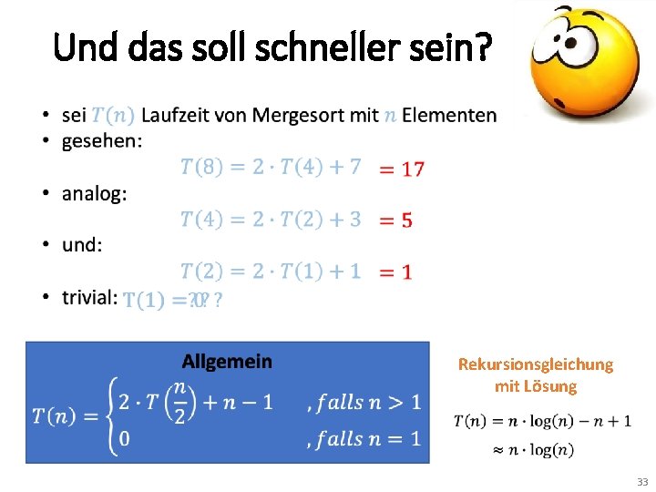 Und das soll schneller sein? Rekursionsgleichung mit Lösung 33 