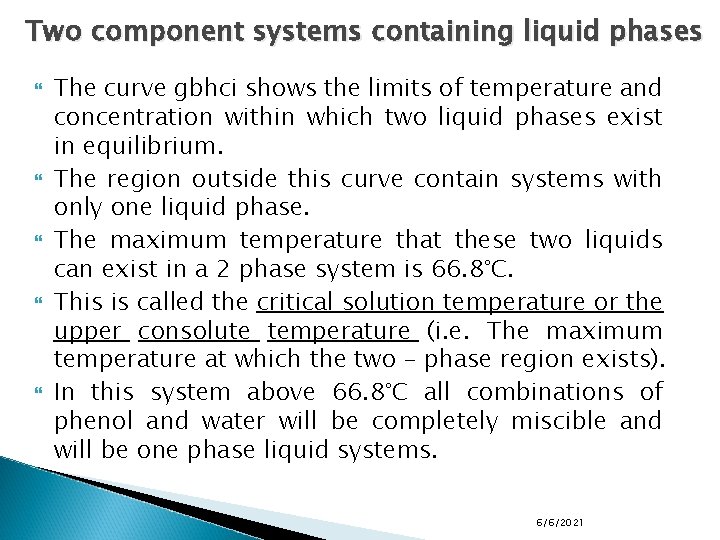 Two component systems containing liquid phases The curve gbhci shows the limits of temperature