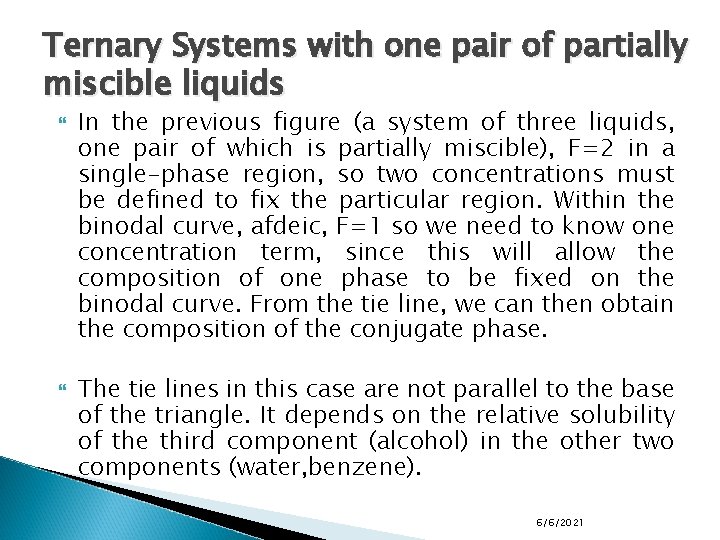 Ternary Systems with one pair of partially miscible liquids In the previous figure (a