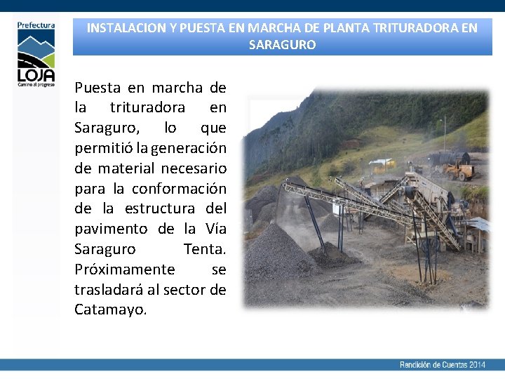 INSTALACION Y PUESTA EN MARCHA DE PLANTA TRITURADORA EN SARAGURO Puesta en marcha de