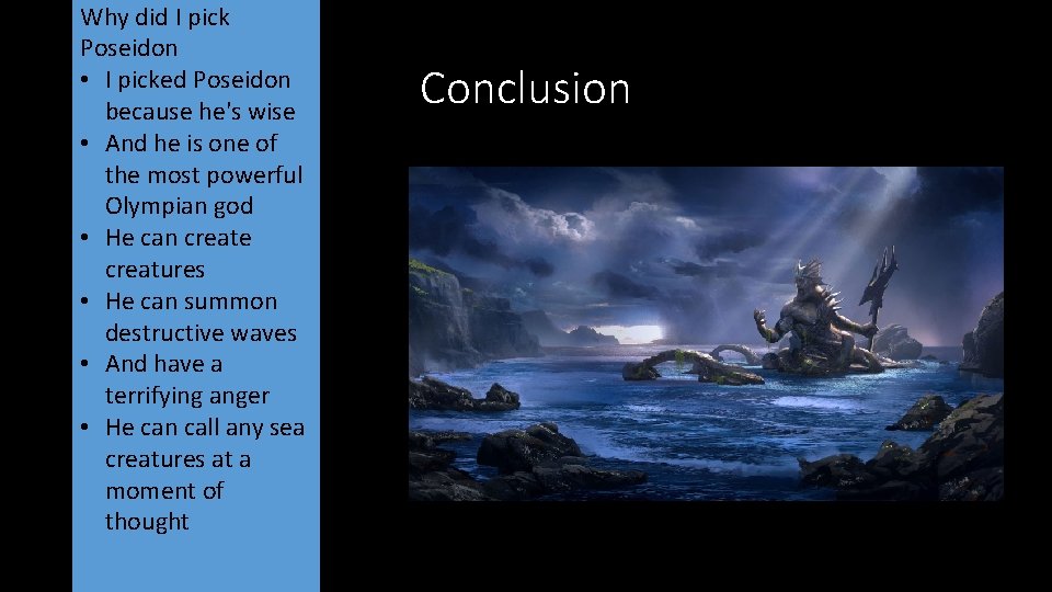 Why did I pick Poseidon • I picked Poseidon because he's wise • And