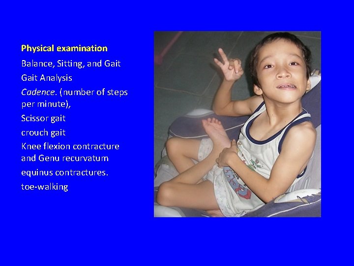 Physical examination Balance, Sitting, and Gait Analysis Cadence. (number of steps per minute), Scissor