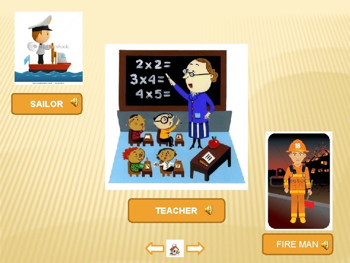 SAILOR TEACHER FIRE MAN 